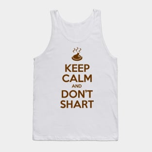 Keep Calm and Don't Shart Tank Top